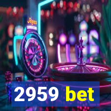 2959 bet